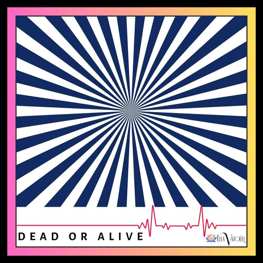 Dead Or Alive - Ella Vatour