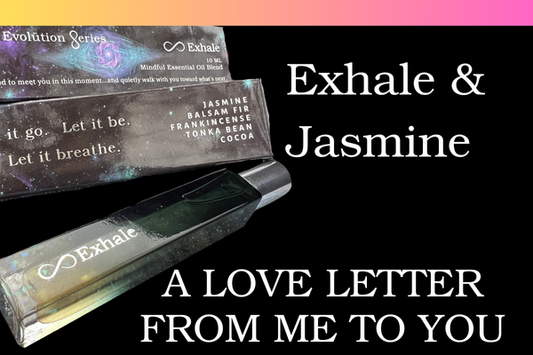 Exhale + Jasmine Sambac: A Love Letter From Me to You