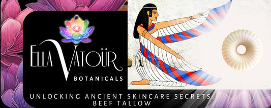 Unlocking Ancient Skincare Secrets: The Surprising Power of Tallow for Radiant Skin - Ella Vatour